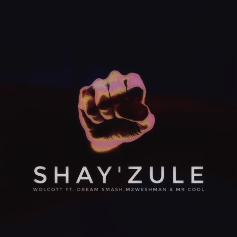 Shay'zule ft. Dream Smash, Mzweshman & Mar Cool | Boomplay Music