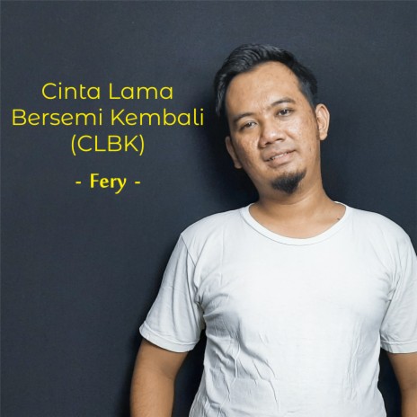 Cinta Lama Bersemi Kembali (Clbk) | Boomplay Music