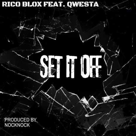 SET IT OFF ft. Qwesta