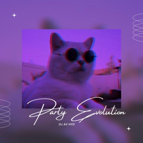 Party Evolution Dj Av Hyd | Boomplay Music
