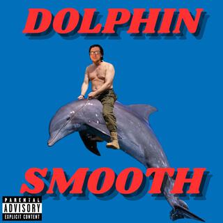 Dolphin Smooth