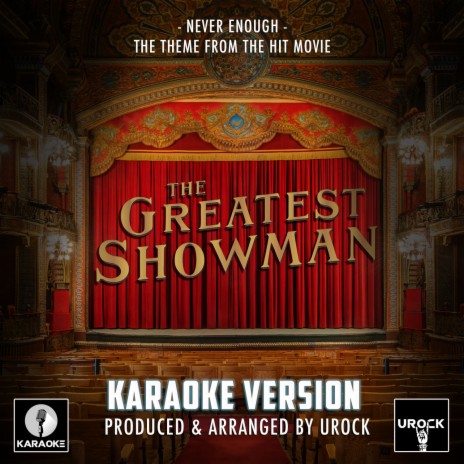 Never Enough (From The Greatest Showman) (Karaoke Version)