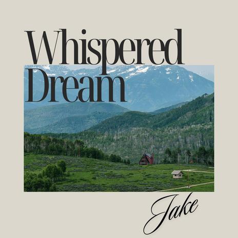 Whispered dream | Boomplay Music