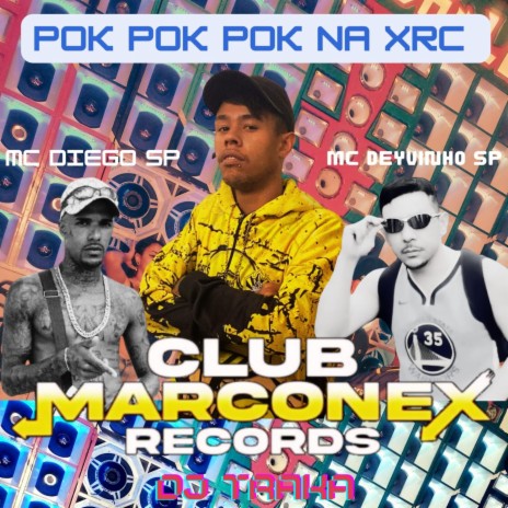 Pok Pok Pok Xrc ft. MC Diego SP & DJ Traka | Boomplay Music