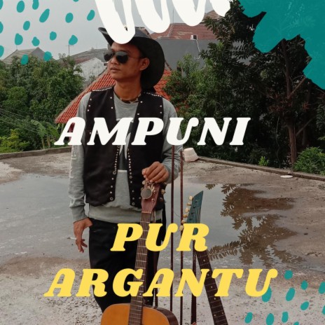 Ampuni ft. Fredi pur wanto | Boomplay Music