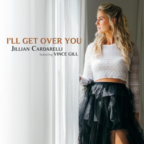 I'll Get Over You ft. Vince Gill | Boomplay Music