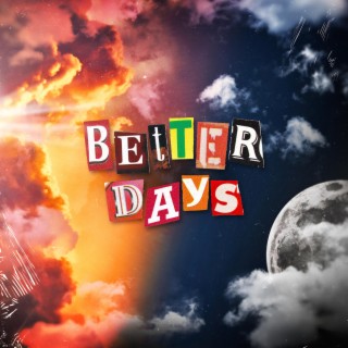 Better Days lyrics | Boomplay Music