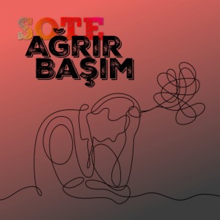 Ağrır Başım lyrics | Boomplay Music