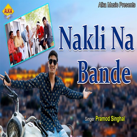 Nakli Na Bande | Boomplay Music