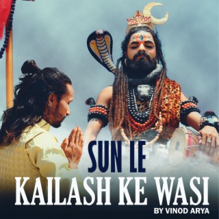 Sunle Kailash Ke Wasi