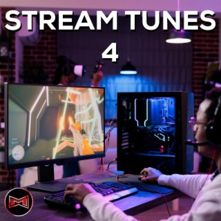 Stream Tunes 4 (Music for your Streams)