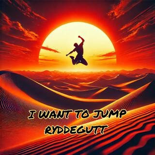 I Want to Jump