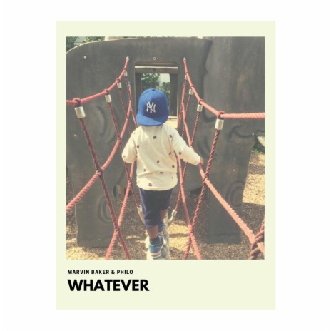 Whatever ft. Philo | Boomplay Music