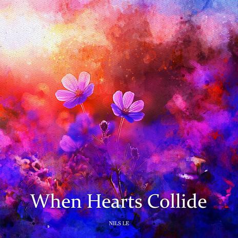 When Hearts Collide | Boomplay Music