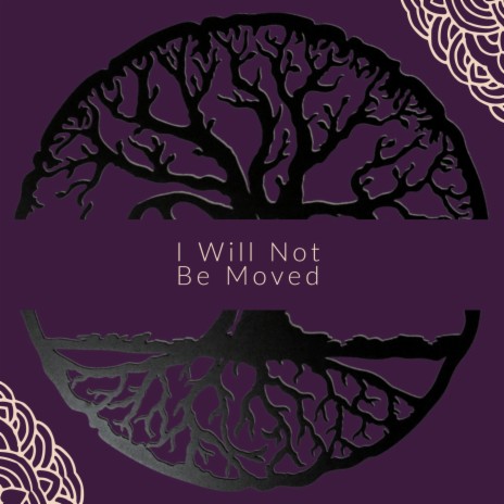 I Will Not Be Moved ft. Shell McGovern | Boomplay Music