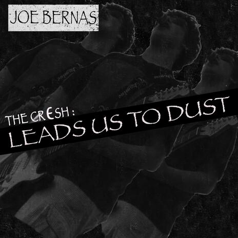 Leads Us To Dust | Boomplay Music