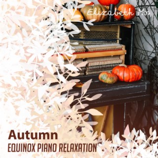 Autumn Equinox Piano Relaxation