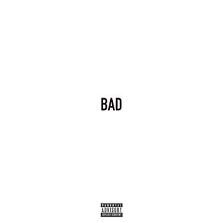 Bad lyrics | Boomplay Music