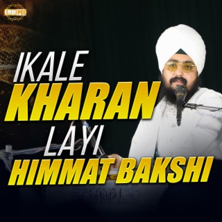 Ikale Kharan Layi Himmat Bakshi