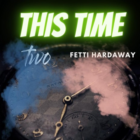 This Time (feat. Fetti Hardaway) | Boomplay Music