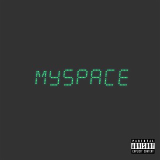Myspace lyrics | Boomplay Music