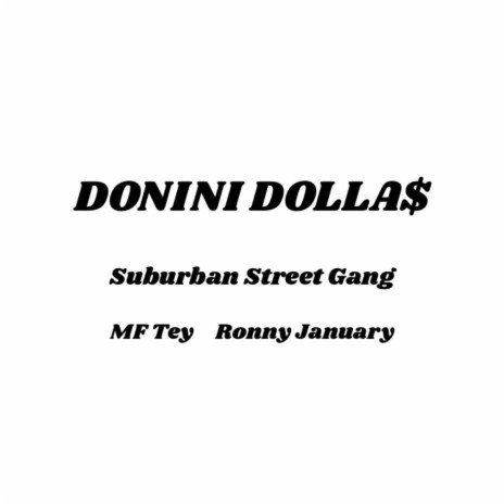 DONINI DOLLA$ ft. MF Tey & Ronny January
