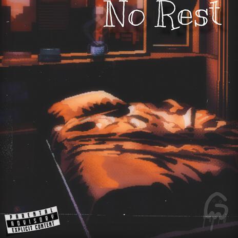 No Rest | Boomplay Music