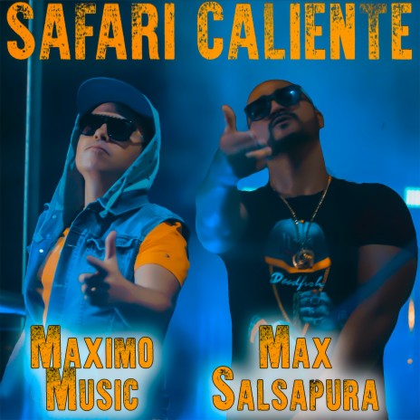 Safari Caliente (prod by Maximo Music) ft. Max Salsapura | Boomplay Music