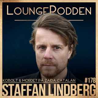 #178 - Kobolt & Mordet på Zaida Catalán: Staffan Lindberg - Aftonbladet