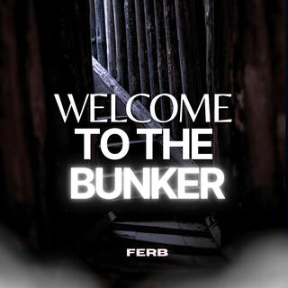 WELCOME TO THE BUNKER