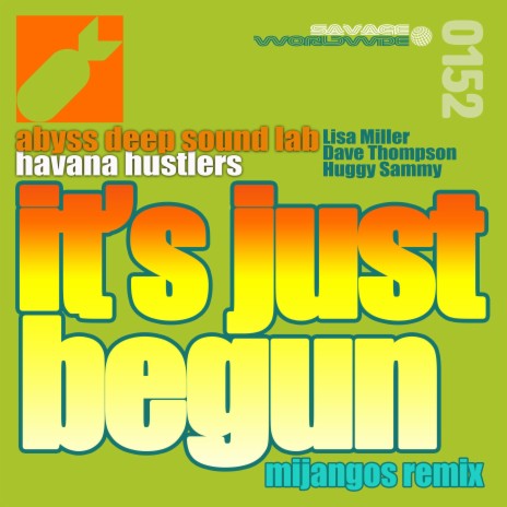 It's Just Begun ft. Havana Hustlers & Mijangos | Boomplay Music