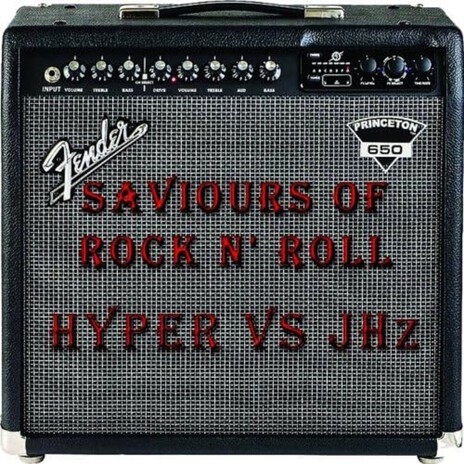 Saviours of Rock n' Roll (10 Rapid Remix) ft. JHz | Boomplay Music