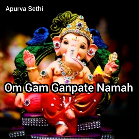 Om Gan Ganpate Namah (Ganesh Mantra) | Boomplay Music