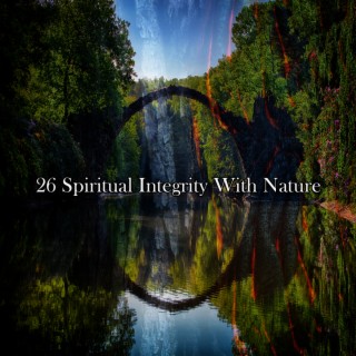 26 Spiritual Integrity With Nature