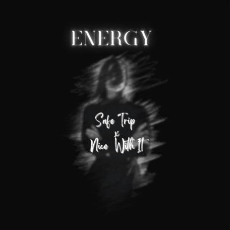 Energy ft. Safe Trip | Boomplay Music