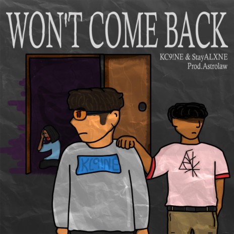 WON'T COME BACK ft. StayALXNE | Boomplay Music