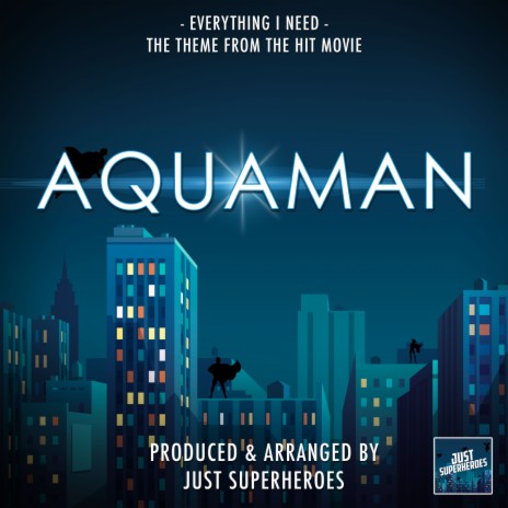 Everything I Need (From Aquaman) | Boomplay Music