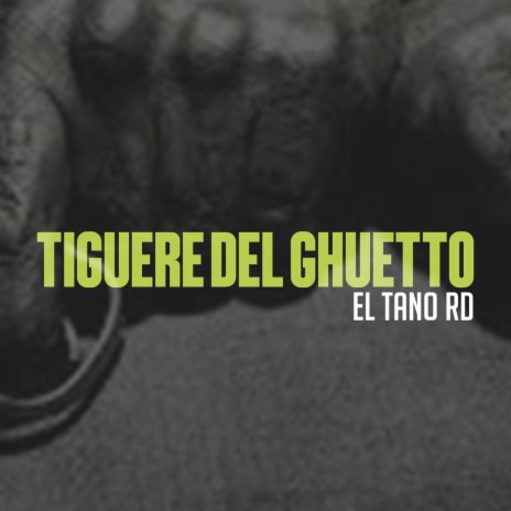 Tiguere Del Ghuetto | Boomplay Music
