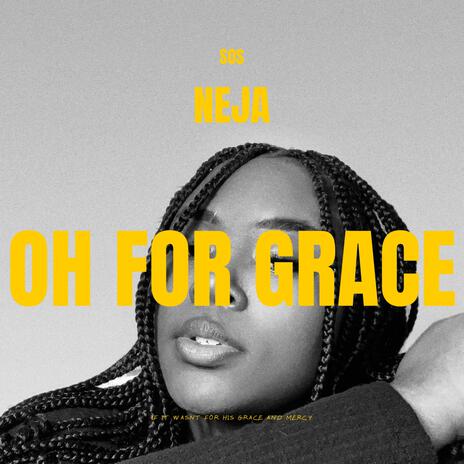 Oh For Grace | Boomplay Music