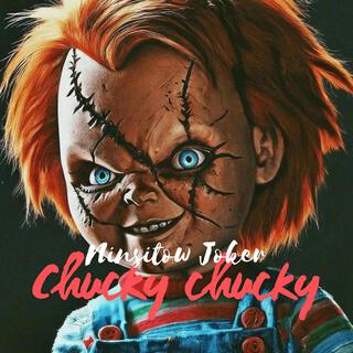 Chucky Chucky