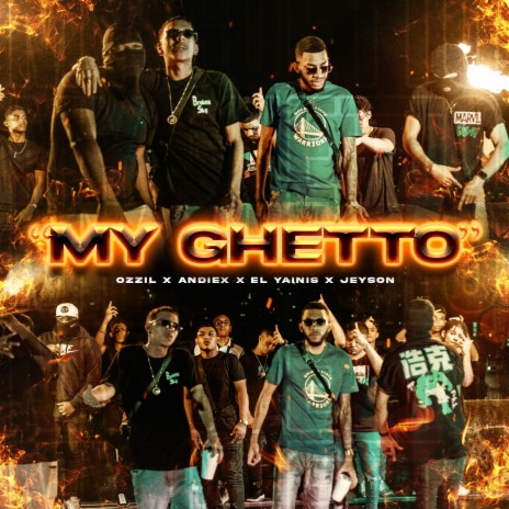 My Ghetto ft. Andiex, El Yainis, The Kid Maker & Supah Mouse