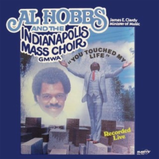 Al Hobbs And The Indianapolis Mass Choir GMWA