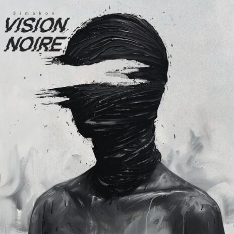 Vision noire | Boomplay Music