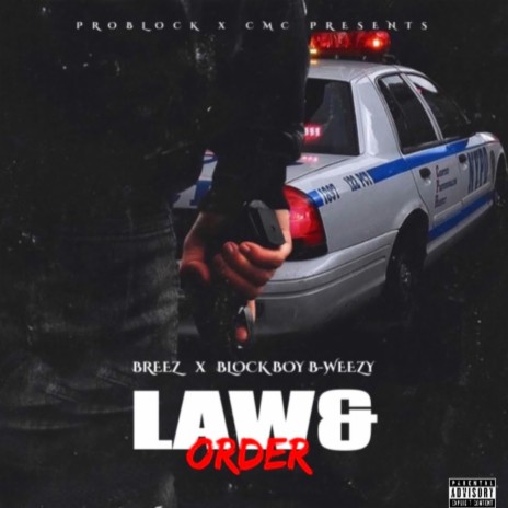 Law N' Order (P MIX) ft. Block Boy B-Weezy