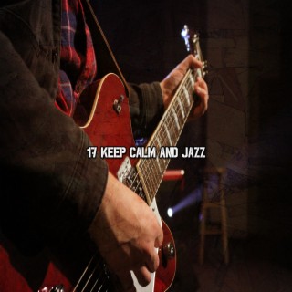 17 Keep Calm And Jazz