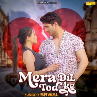 Mera Dil Tod Ke