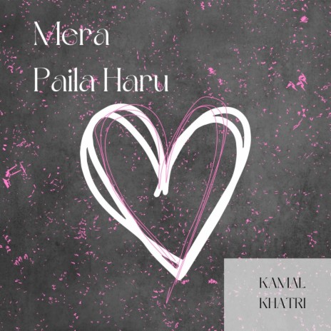 Mero Paila Haru | Boomplay Music