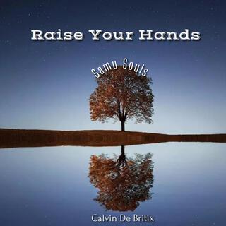 Calvin_De_Britix_-__Raise Your Hands _x_Samu_Souls