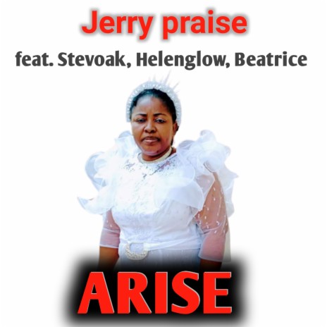 Arise ft. Stevaok, Helenglow & Beatrice