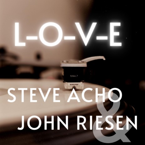L-O-V-E (Acoustic Version) ft. John Riesen | Boomplay Music